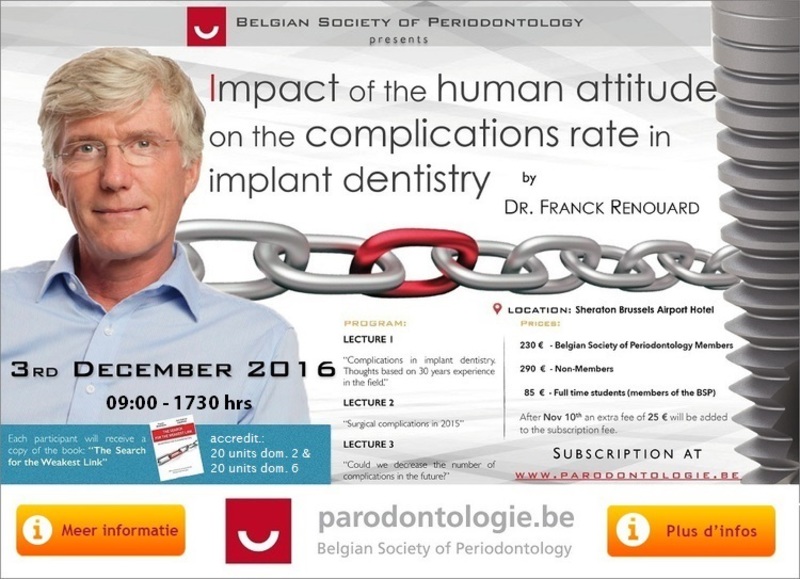 Congrès de fin d'année 2016 : Impact of the human attitude on the complications rate in implant dentistry